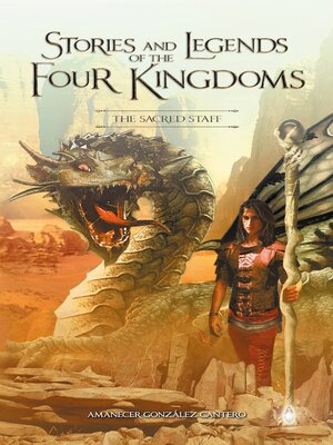 cover image of Stories and Legends of the Four Kingdoms. the Sacred Staff
